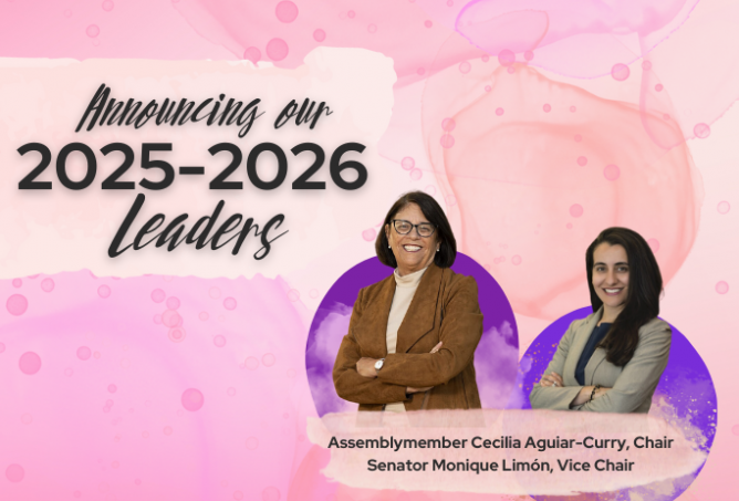 Announcing our 2025-2026 leaders Assemblymember Cecilia Aguiar-Curry, Chair, and Senator Monique Limon, Vice Chair